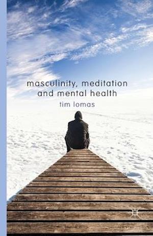 Masculinity, Meditation and Mental Health