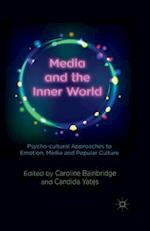 Media and the Inner World: Psycho-cultural Approaches to Emotion, Media and Popular Culture