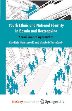 Youth Ethnic and National Identity in Bosnia and Herzegovina