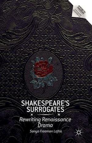 Shakespeare’s Surrogates