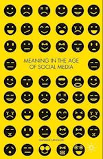 Meaning in the Age of Social Media