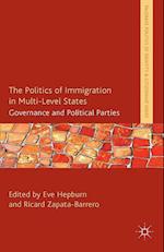 The Politics of Immigration in Multi-Level States