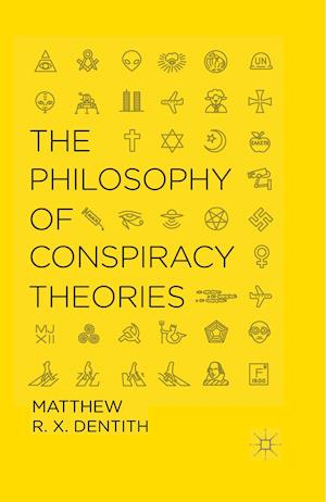 The Philosophy of Conspiracy Theories