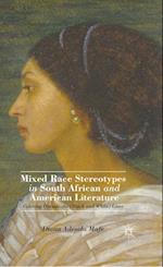 Mixed Race Stereotypes in South African and American Literature