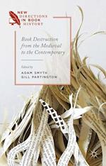 Book Destruction from the Medieval to the Contemporary