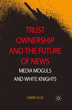 Trust Ownership and the Future of News