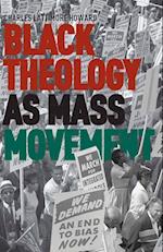 Black Theology as Mass Movement