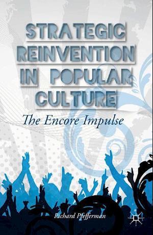 Strategic Reinvention in Popular Culture