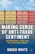 Making Sense of Anti-trade Sentiment