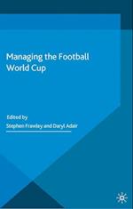 Managing the Football World Cup