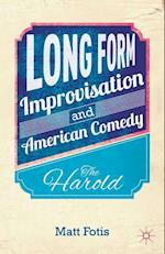 Long Form Improvisation and American Comedy