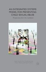 An Integrated Systems Model for Preventing Child Sexual Abuse