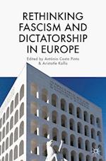 Rethinking Fascism and Dictatorship in Europe