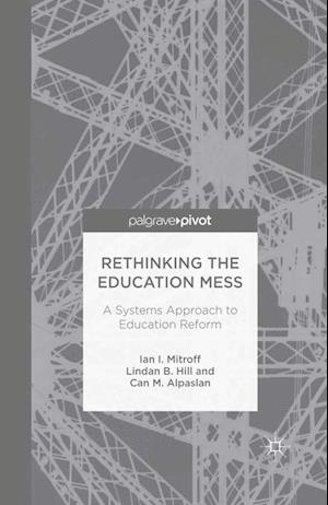 Rethinking the Education Mess: A Systems Approach to Education Reform