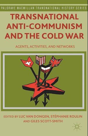 Transnational Anti-Communism and the Cold War