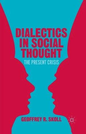 Dialectics in Social Thought