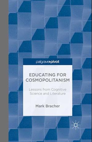 Educating for Cosmopolitanism: Lessons from Cognitive Science and Literature