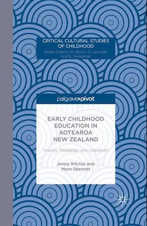 Early Childhood Education in Aotearoa New Zealand: History, Pedagogy, and Liberation