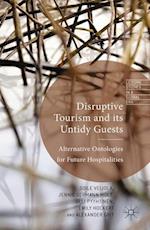 Disruptive Tourism and its Untidy Guests