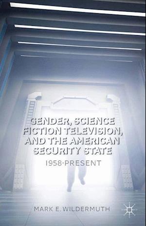 Gender, Science Fiction Television, and the American Security State