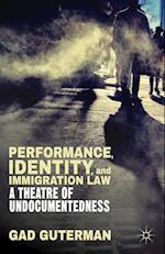 Performance, Identity, and Immigration Law