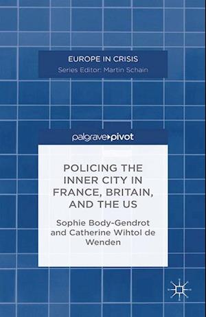 Policing the Inner City in France, Britain, and the US