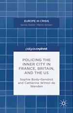 Policing the Inner City in France, Britain, and the US