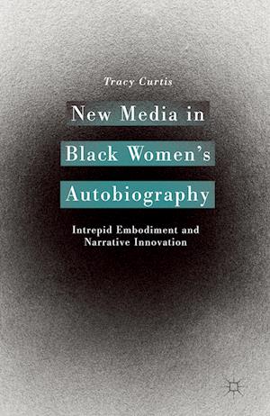 New Media in Black Women’s Autobiography
