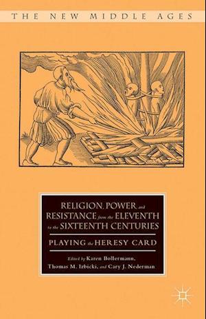 Religion, Power, and Resistance from the Eleventh to the Sixteenth Centuries