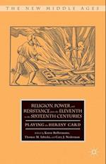 Religion, Power, and Resistance from the Eleventh to the Sixteenth Centuries