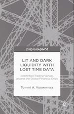 Lit and Dark Liquidity with Lost Time Data: Interlinked Trading Venues around the Global Financial Crisis