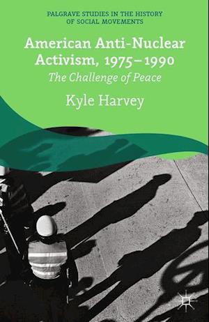 American Anti-Nuclear Activism, 1975-1990