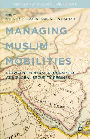 Managing Muslim Mobilities