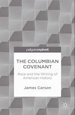 The Columbian Covenant: Race and the Writing of American History