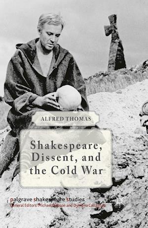 Shakespeare, Dissent and the Cold War