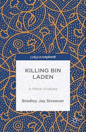 Killing bin Laden: A Moral Analysis