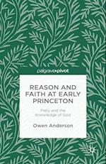 Reason and Faith at Early Princeton: Piety and the Knowledge of God