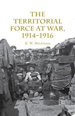 The Territorial Force at War, 1914-16