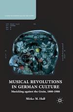 Musical Revolutions in German Culture