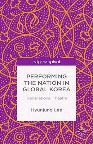 Performing the Nation in Global Korea