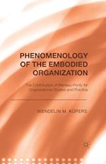 Phenomenology of the Embodied Organization