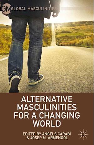 Alternative Masculinities for a Changing World