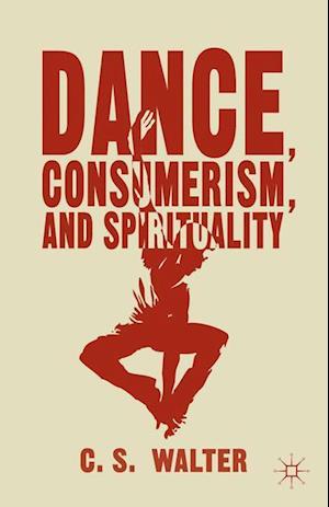 Dance, Consumerism, and Spirituality