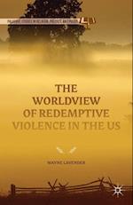 The Worldview of Redemptive Violence in the US