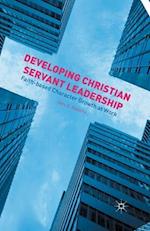 Developing Christian Servant Leadership