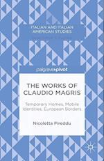 The Works of Claudio Magris: Temporary Homes, Mobile Identities, European Borders