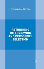 Rethinking Interviewing and Personnel Selection