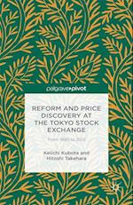 Reform and Price Discovery at the Tokyo Stock Exchange: From 1990 to 2012