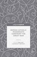 Roman Catholic Modernists Confront the Great War