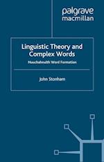 Linguistic Theory and Complex Words